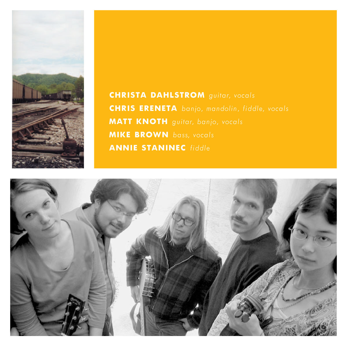 Panel from inside the CD booklet, featuring a photo of the band and their names. Christa Dahlstrom: guitar, vocals. Chris Ereneta: banjo, mandolin, fiddle, vocals. Matt Knoth: guitar, banjo, vocals. Mike Brown: bass, vocals. Annie Staninec: fiddle.